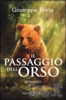 Il passaggio dell'orso - Giuseppe Festa