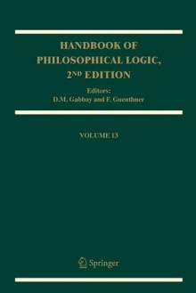 Handbook of Philosophical Logic: Volume 13 - Dov M. Gabbay, Franz Guenthner