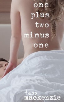 One Plus Two Minus One - Tess Mackenzie