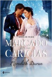 Marcado por tus caricias - Meredith Duran, Patricia Nunes Martínez