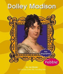 Dolley Madison - Jan Mader