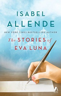 The Stories of Eva Luna - Isabel Allende