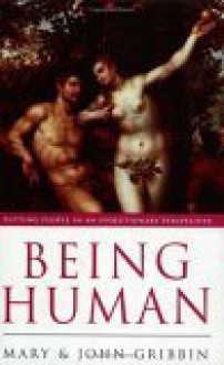 Being Human - Mary Gribbin, John Gribbin