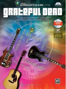 Ultimate Easy Guitar Play-Along -- Grateful Dead: Songs from the Golden Road: 8 Classics from American Beauty and Workingman's Dead (Easy Guitar Tab), Book & DVD - Grateful Dead