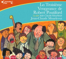 La troisième vengeance de Robert Pourtifard - Jean-Claude Mourlevat