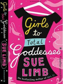 Girls to Total Goddesses - Sue Limb