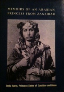 Memoirs Of An Arabian Princess From Zanzibar - Emily Ruete