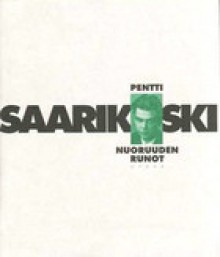 Nuoruuden runot: kreikkalainen kausi 1958-1959 - Pentti Saarikoski, Pekka Tarkka