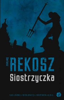 Siostrzyczka - Dariusz Rekosz