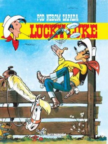 Pod nebom zapada (Lucky Luke #4) - Morris, Milena Benini