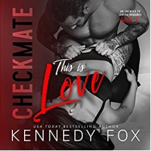 This is Love (The Checkmate Duet: Travis and Viola #2) - Kennedy Fox ,Lia Langola 