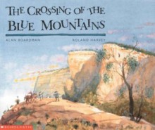 The Crossing Of The Blue Mountains - Alan Boardman