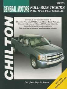 Chilton's General Motors Full-Size Trucks 2007-12 Repair Manual - Mike Stubblefield