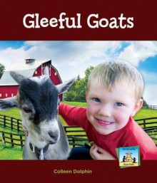 Gleeful Goats - Colleen Dolphin