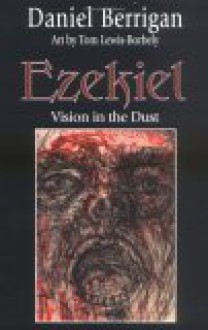 Ezekiel, Visions in the Dust - Daniel Berrigan