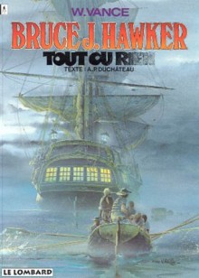 Tout ou rien (Bruce J. Hawker, tome 5) - William Vance, André-Paul Duchâteau