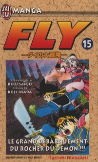 Fly, tome 15 : Le Grand Débarquement du rocher du démon ! ! - Riku Sanjo