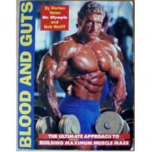 Blood and Guts - Dorian Yates