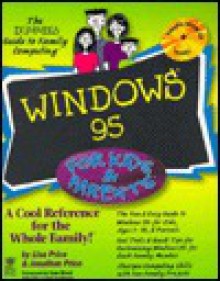 Windows 95 for Kids & Parents [With Demos of Family-Focused Software] - Lisa Price, Jonathan Price