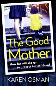 The Good Mother - Karen Osman