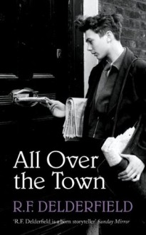 All Over the Town - R.F. Delderfield