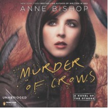 Murder of Crows - Alexandra Harris, Anne Bishop