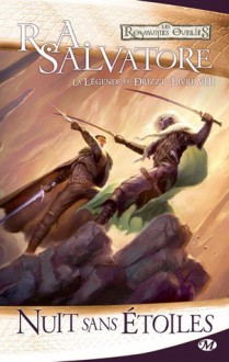 Nuit sans étoiles (La légende de Drizzt, #8) - R.A. Salvatore, Eric Betsch