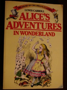 Alice's Adventures in Wonderland - Lewis Carroll, John Tenniel