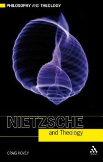 Nietzsche and Theology - Craig Hovey