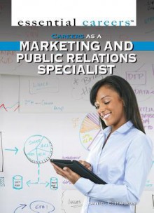 Careers as a Marketing and Public Relations Specialist - Daniel E. Harmon