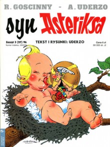 Syn Asteriksa (Asteriks, #27) - Albert Uderzo, Jolanta Sztuczyńska