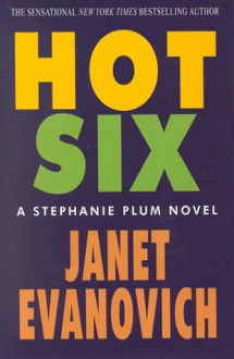 Hot Six - Janet Evanovich