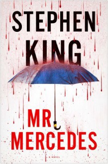 By Stephen King Mr. Mercedes: A Novel (1ST) - Stephen King