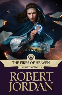 The Fires of Heaven - Robert Jordan