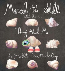 Marcel the Shell With Shoes On: Things About Me - Jenny Slate,Dean Fleischer-Camp