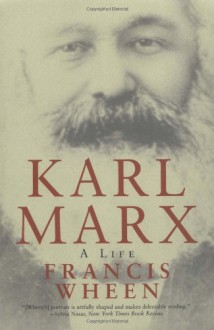 Karl Marx: A Life - Francis Wheen