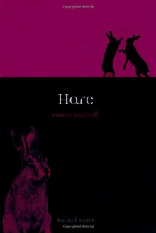 Hare (Reaktion Books - Animal) - Simon Carnell