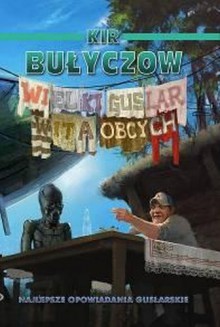 Wielki Guslar wita Obcych - Kir Bulychev, Кир Булычёв