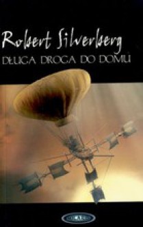 Długa droga do domu - Robert Silverberg, Jolanta Pers