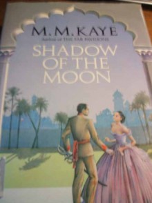 Shadow of the Moon - M.M. Kaye