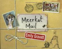 Meerkat Mail - Emily Gravett