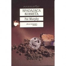 Spadająca kobieta - Pat Murphy