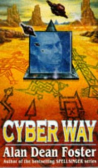 Cyber Way - Alan Dean Foster