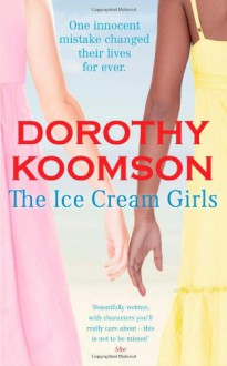 The Ice Cream Girls - Dorothy Koomson