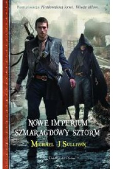 Nowe imperium. Szmaragdowy sztorm - Michael James Sullivan