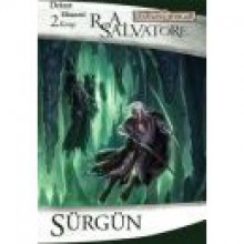 Sürgün (Drizzt Efsanesi, #2) - R.A. Salvatore, Boğaç Erkan