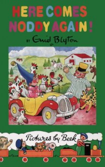 Here Comes Noddy Again! (Noddy Classic Library) - Enid. Blyton