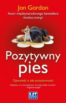 Pozytywny pies - Jon Gordon