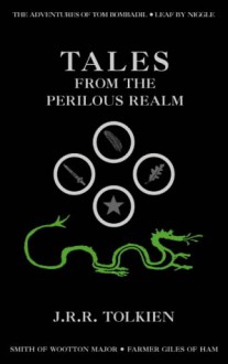 Tales from the Perilous Realm - J.R.R. Tolkien