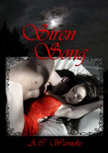 Siren Song - A.C. Warneke